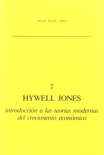 Introducción a las teorías modernas del crecimiento económico | Hywell Jones