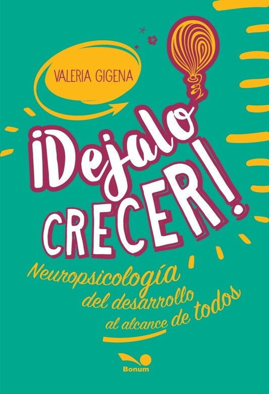 Déjalo crecer! | VALERIA GIGENA