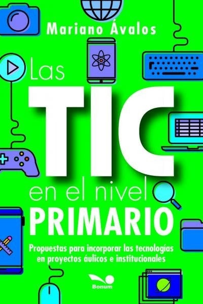 Las TIC en el nivel primario | MARIANO AVALOS