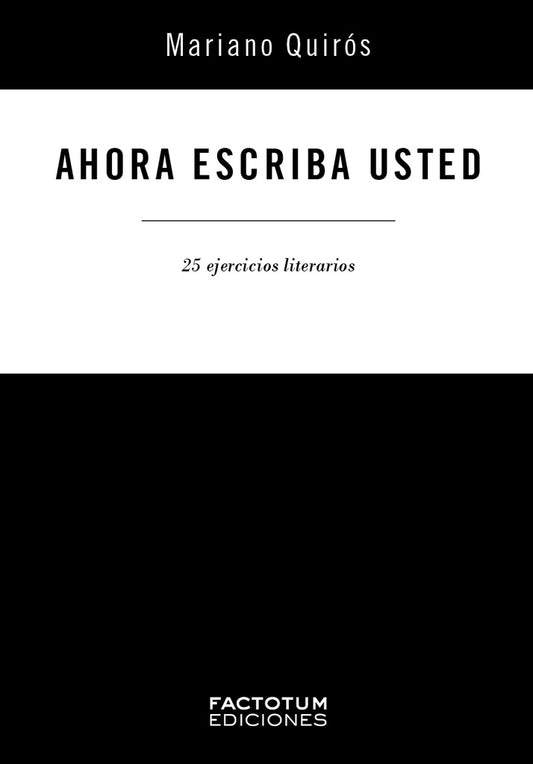 Ahora escriba usted. Mariano Quiros | MARIANO QUIROS