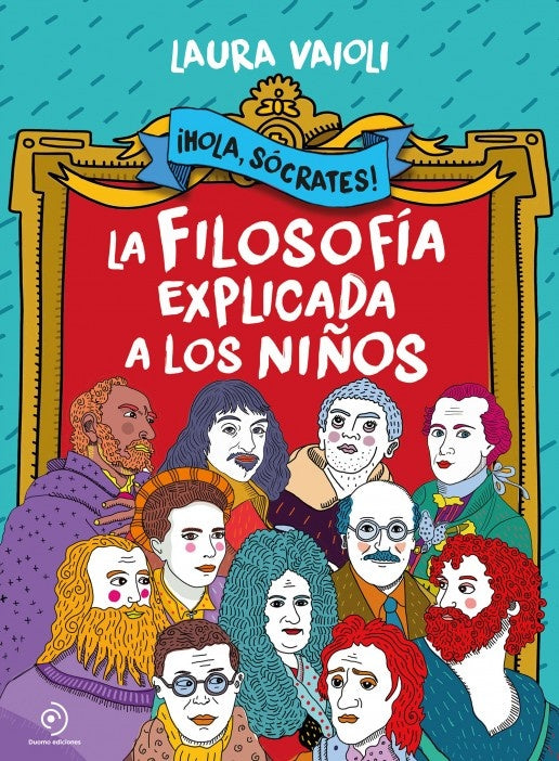 ¡Hola Sócrates! La filosofía explicada a los niños | LAURA VAIOLI