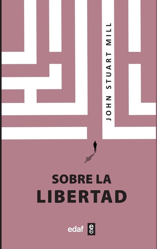 Sobre la libertad | JOHN STUART MILL