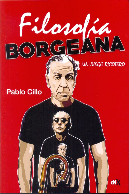 Filosofía borgeana | PABLO CILLO