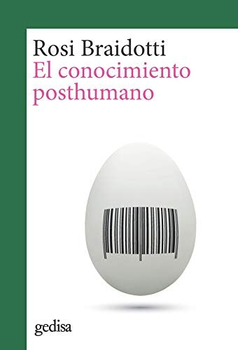 El conocimiento posthumano | ROSI BRAIDOTTI