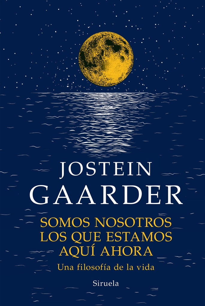 Somos nosotros los que estamos aquí ahora | JOSTEIN GAARDER