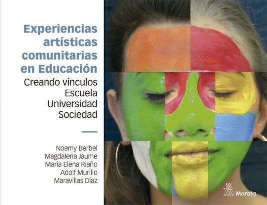 Experiencias artísticas comunitarias en Educación | NOEMY - JAUME  MAGDALENA - RIAÑO  MARIA EL BERBEL