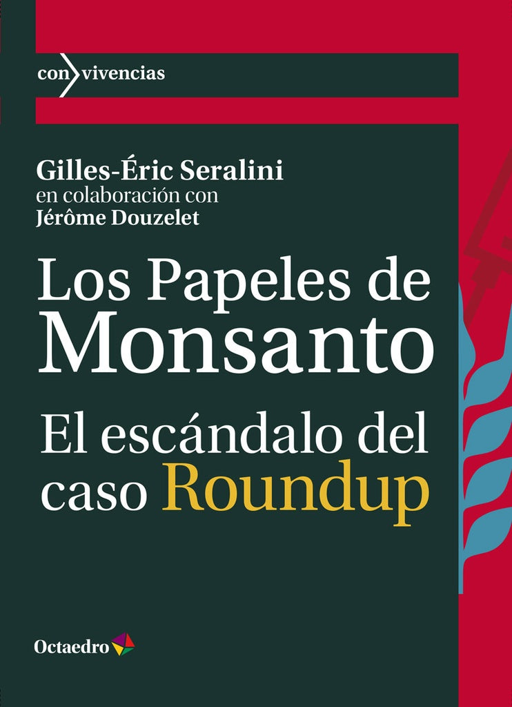 Los papeles de Monsanto | GILLES SERALINI