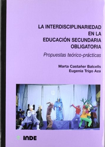 La interdisciplinariedad en la Educación Secundaria Obligatoria | MARTA/EUGENIA TRIGO AZA CASTAÑER BALCELLS