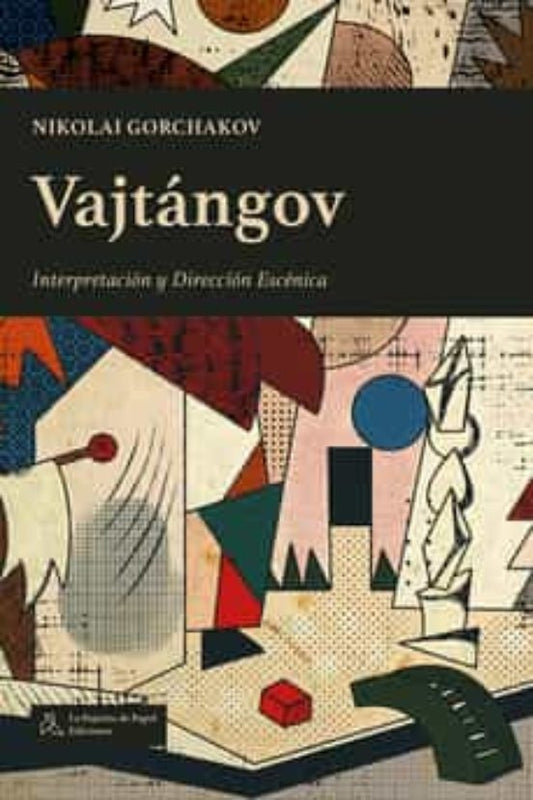 Vajtángov. Interpretación y dirección artística | Nikolai Gorchakov