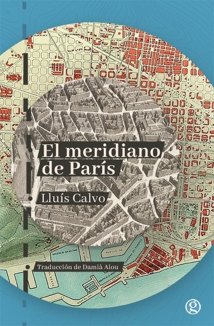 El meridiano de París | LLUÍS CALVO