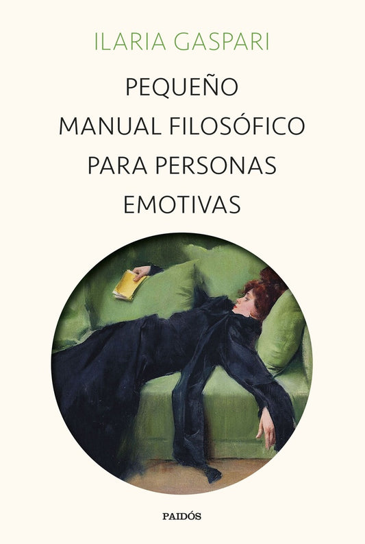 Pequeño manual filosófico para personas emotivas | Ilaria Gaspari