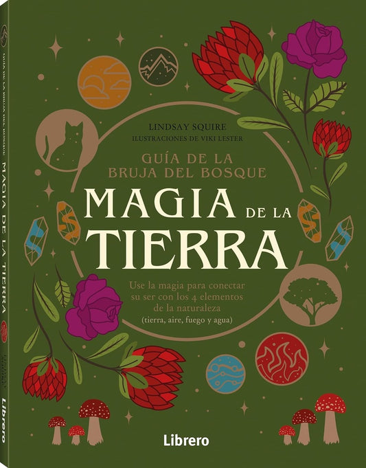 Guía de la bruja del bosque. Magia de la tierra | LINDSAY SQUIRE