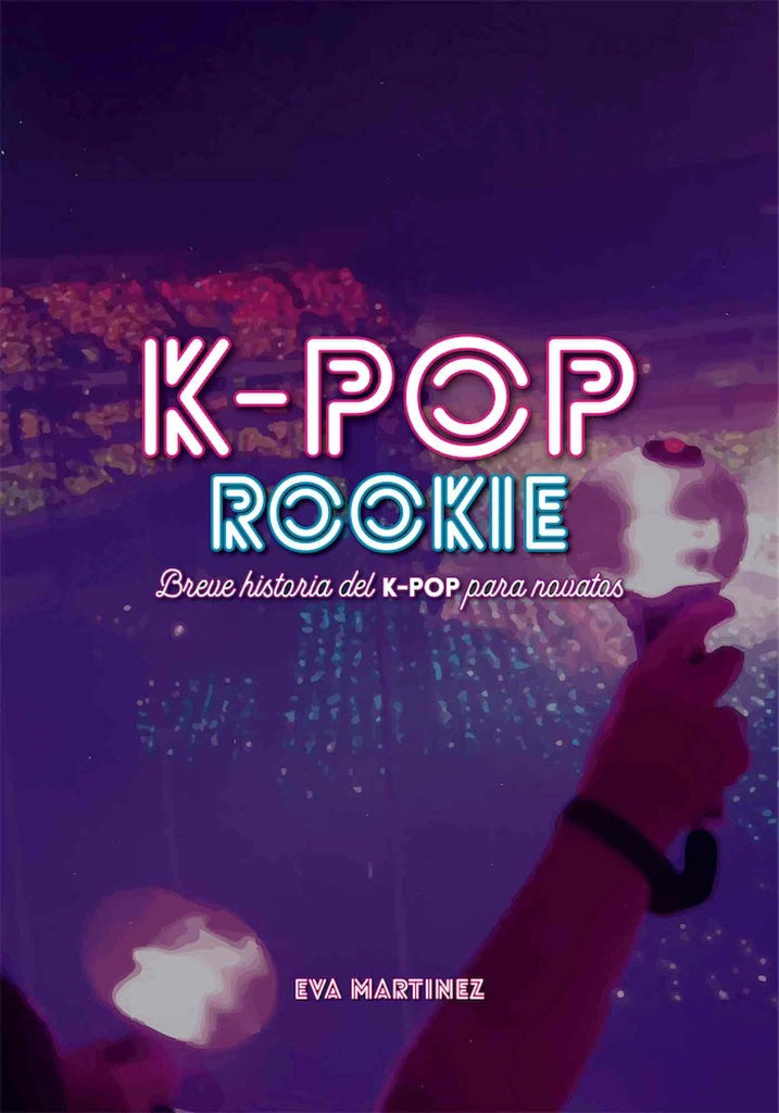 K-Pop Rookie | EVA MARTINEZ