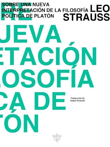 Sobre una nueva interpretación de la filosofía política de Platón | LEO STRAUSS