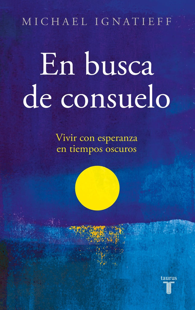 En busca de consuelo | Michael Ignatieff