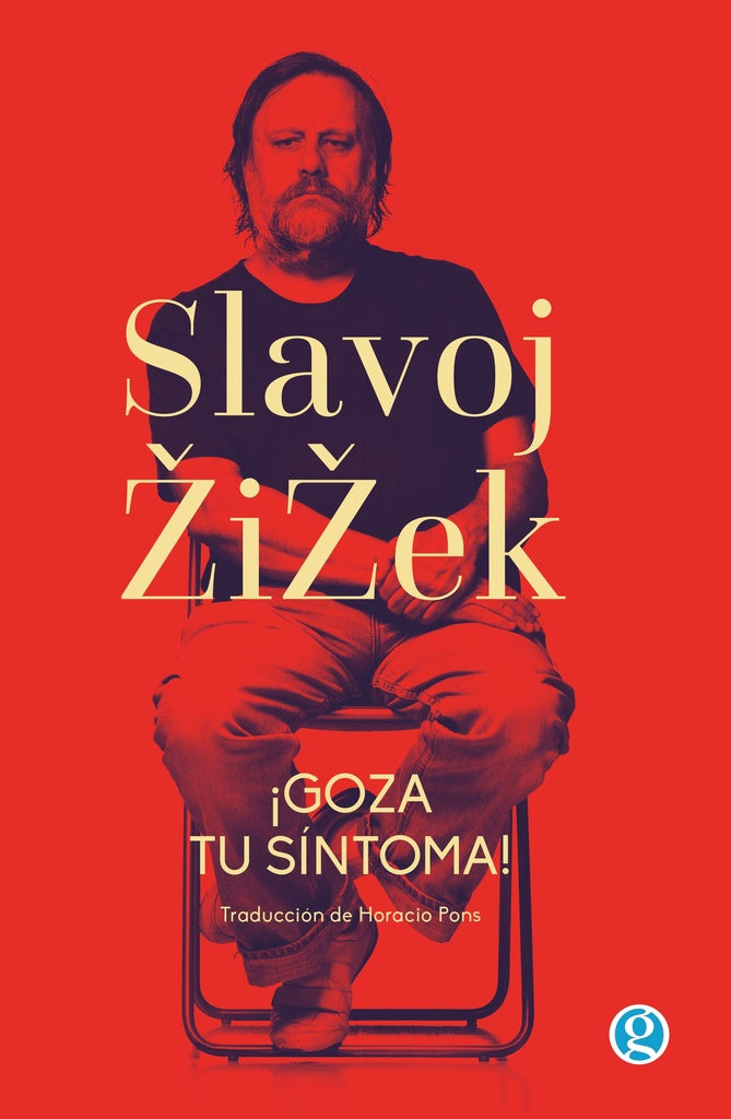 ¡Goza tu síntoma!  | Slavoj Zizek