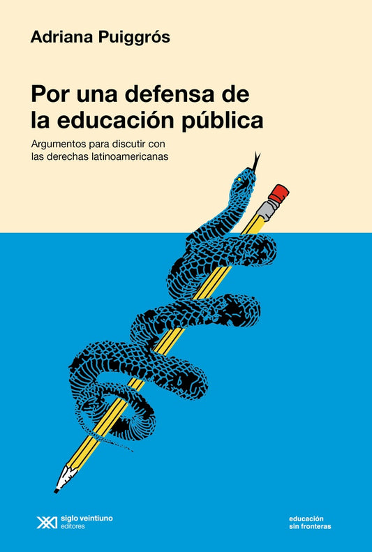 Por una defensa de la educación pública | ADRIANA PUIGGROS