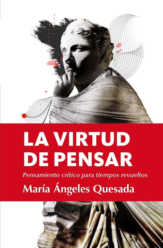 La virtud de pensar | MARIA ANGELES QUESADA