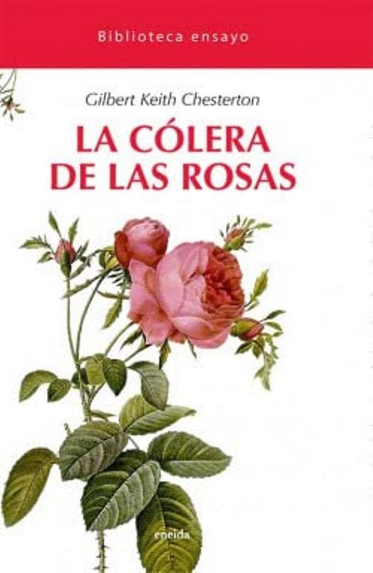 La cólera de las rosas | G.K. CHESTERTON