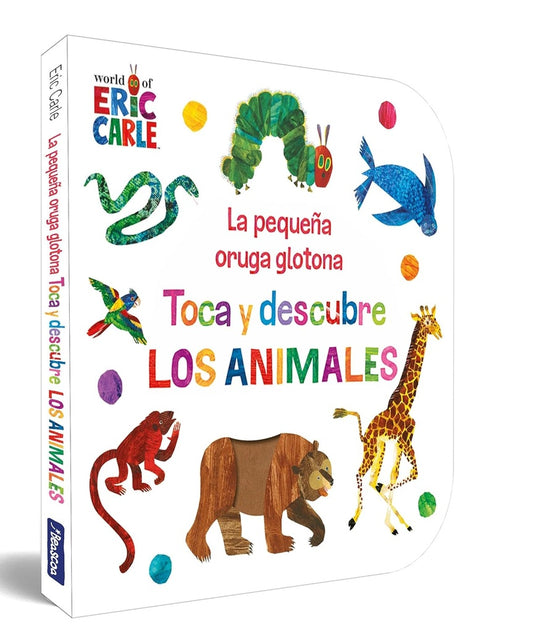 La pequeña oruga glotona. Toca y descubre los animales | ERIC CARLE