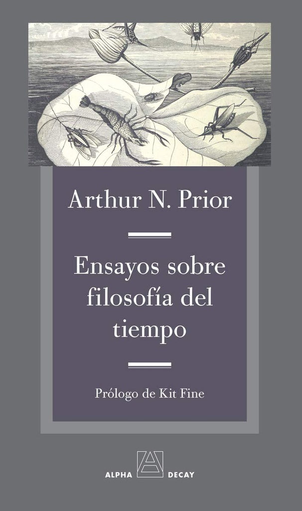 Ensayos sobre filosofía del tiempo | ARTHUR N. PRIOR