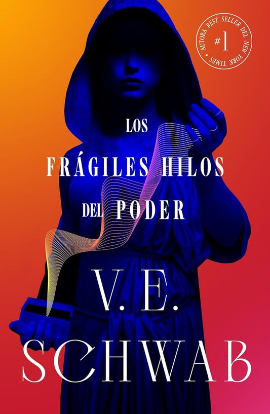 Los frágiles Hilos del Poder. Hilos del Poder 01 | V. E. SCHWAB