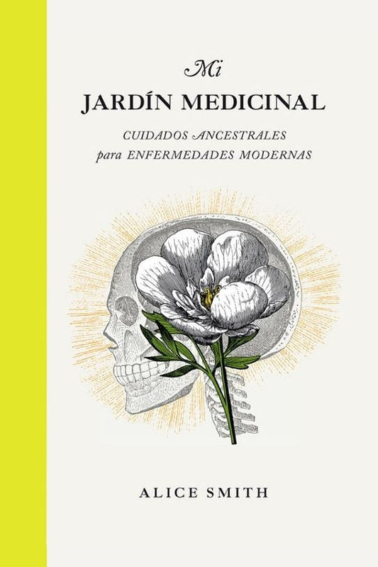 Mi jardín medicinal | ALICE SMITH