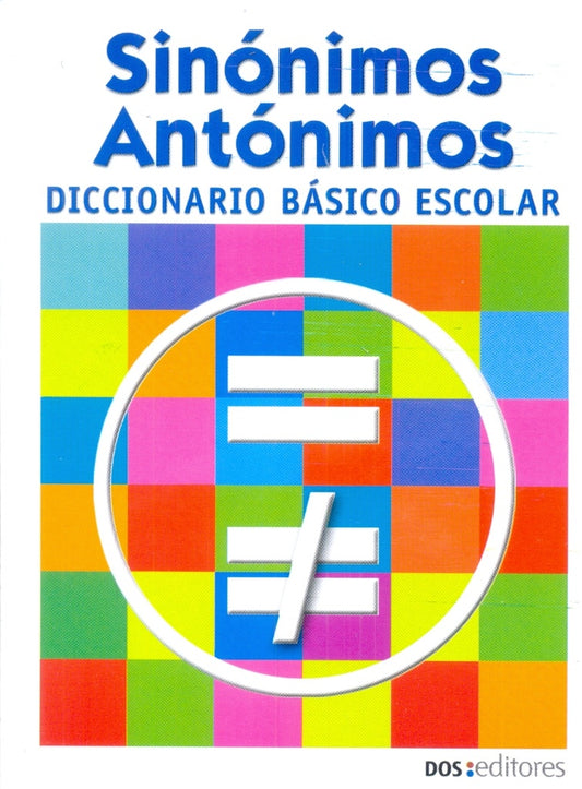 Diccionario básico escolar de sinónimos y antónimos | School Fun