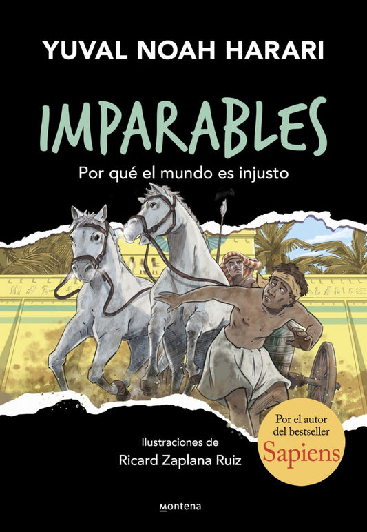 Por qué el mundo es injusto (Imparables 2) | YUVAL NOAH HARARI ; DAVID VANDERMEULEN ;