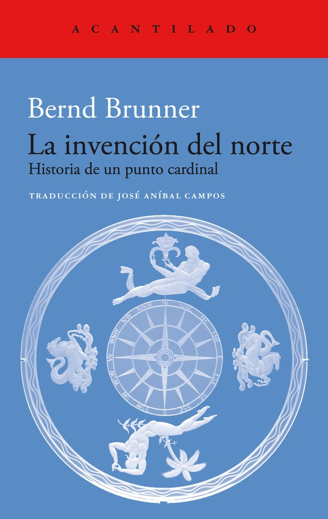 La invención del Norte | BERND BRUNNER