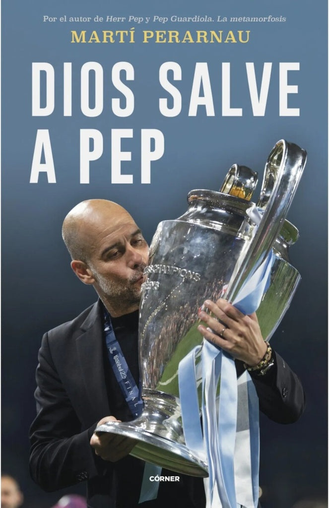 Dios salve a Pep | MARTÍ PERARNAU