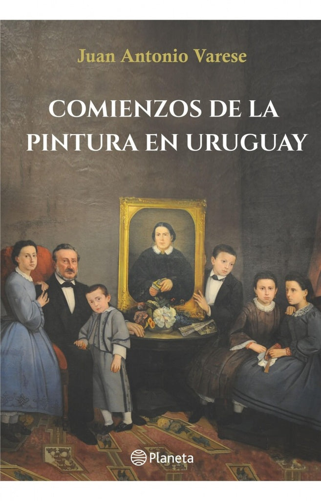 Comienzos de la pintura en Uruguay | JUAN ANTONIO VARESE