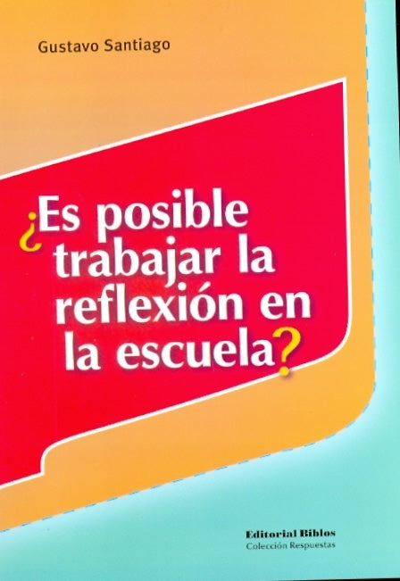 ¿Es posible trabajar la reflexión en la escuela? | G. Santiago