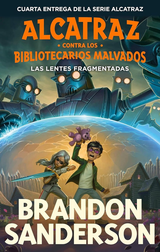 Las lentes fragmentadas (Alcatraz contra los Bibliotecarios Malvados 4) | Brandon Sanderson