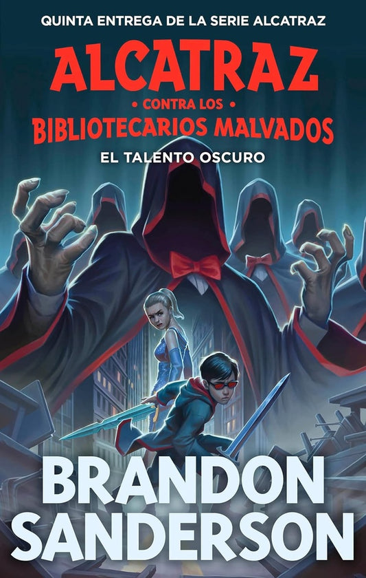 El talento oscuro (Alcatraz contra los Bibliotecarios Malvados 5) | Brandon Sanderson