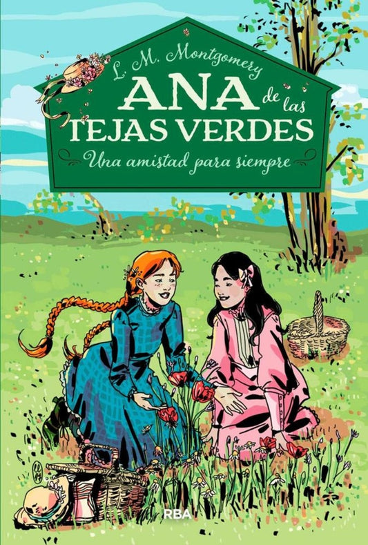 Ana de las tejas verdes 2. Una amistad para siempre | L.M.  Montgomery