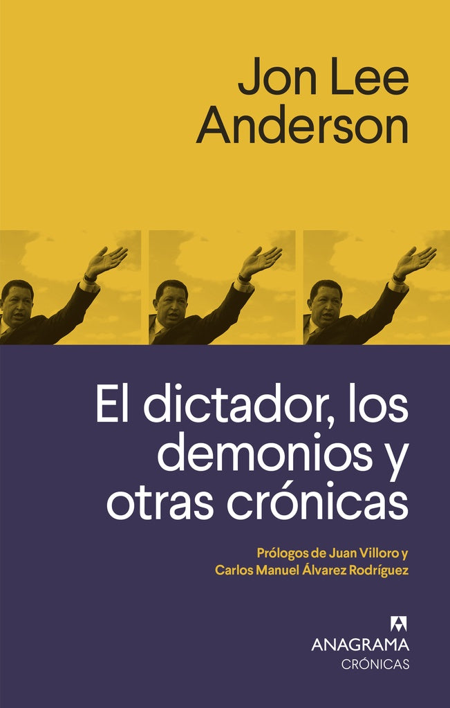 El dictador, los demonios y otras crónicas | ANDERSON JON LEE