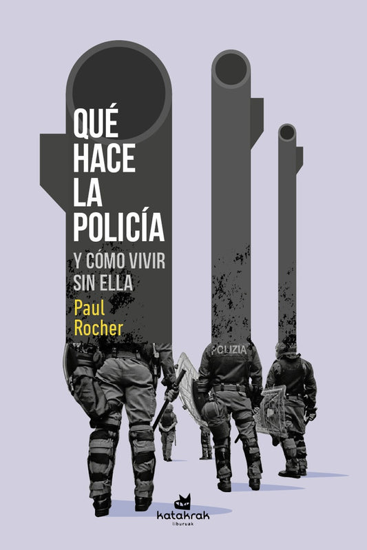 Qué hace la policía y cómo vivir sin ella | PAUL ROCHER