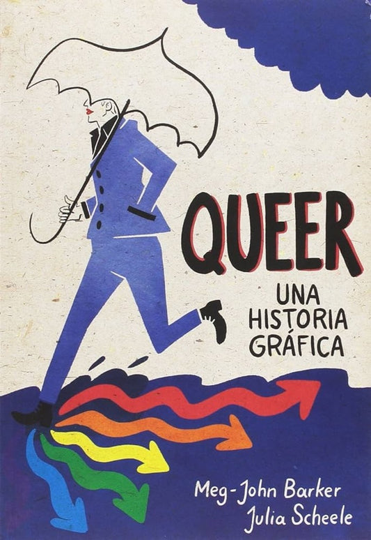 Queer. Una historia gráfica | MEG-JOHN BARKER / JULIA SCHEELE