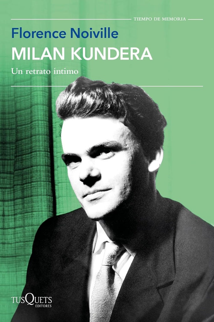 Milan Kundera. Un retrato íntimo | Florence Noiville