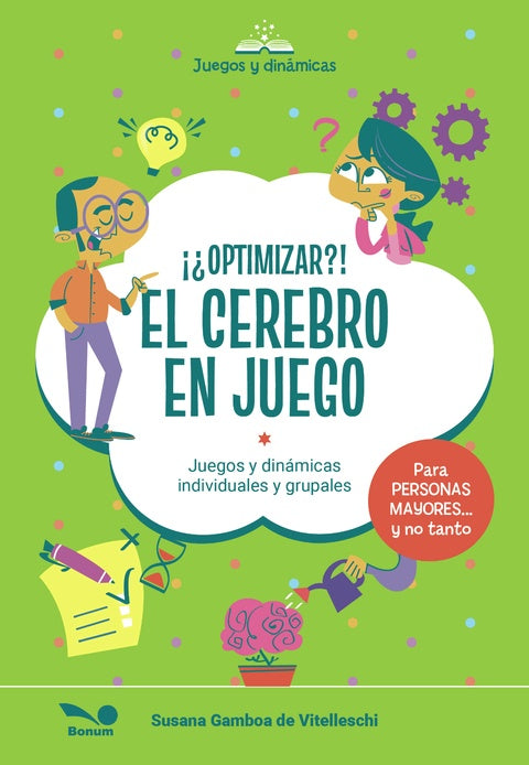 Optimizar? El cerebro en juego | SUSANA GAMBOA