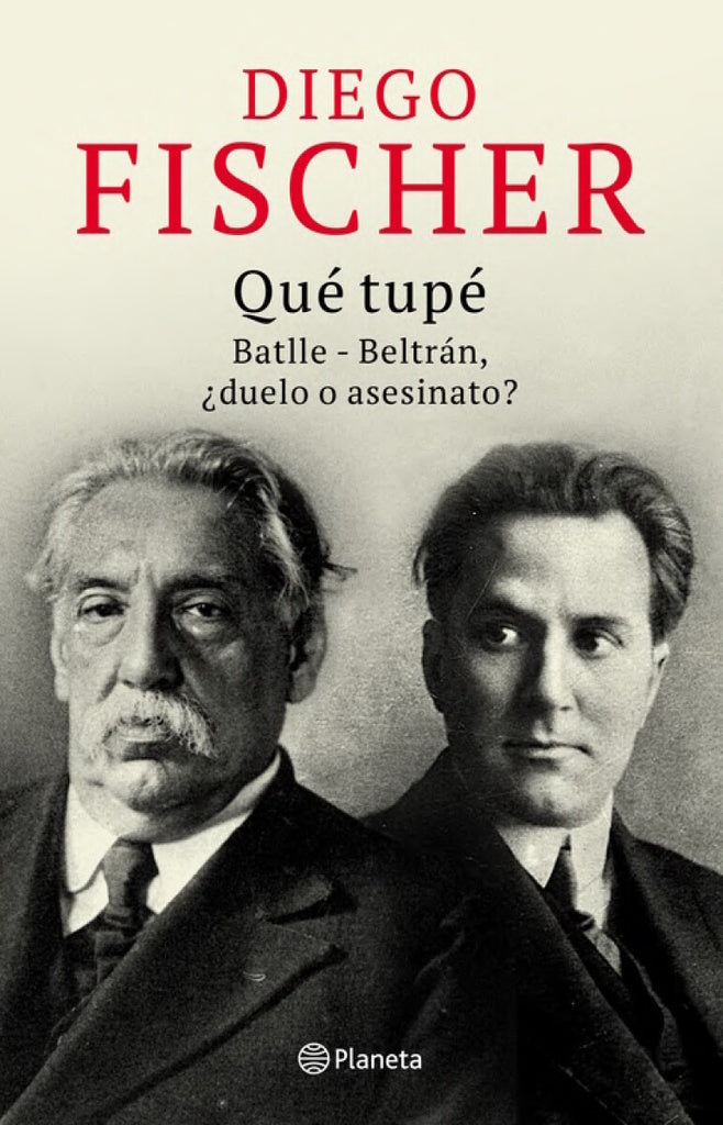 Qué tupé. Batlle-Beltrán, ¿Duelo o asesinato? | Diego Fischer