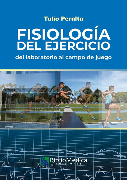 Fisiología del ejercicio. Del laboratorio al campo de juego | Tulio Peralta