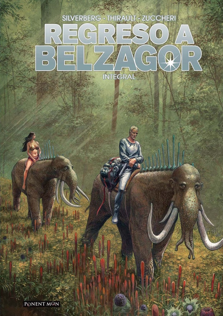 Regreso a Belzagor. Integral | Silverberg - Thirault - Zuccheri