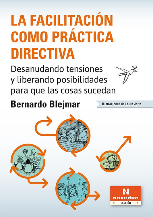 La facilitación como práctica directiva | Bernardo Brejmar