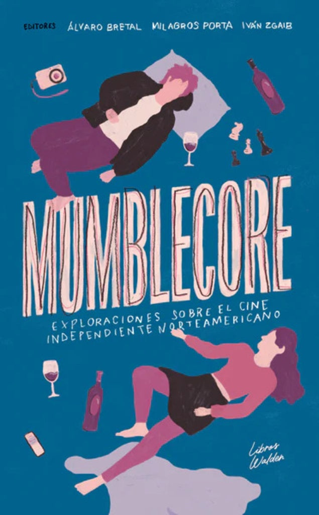 Mumblecore. Exploraciones sobre cine independiente norteamericano | VV.AA.