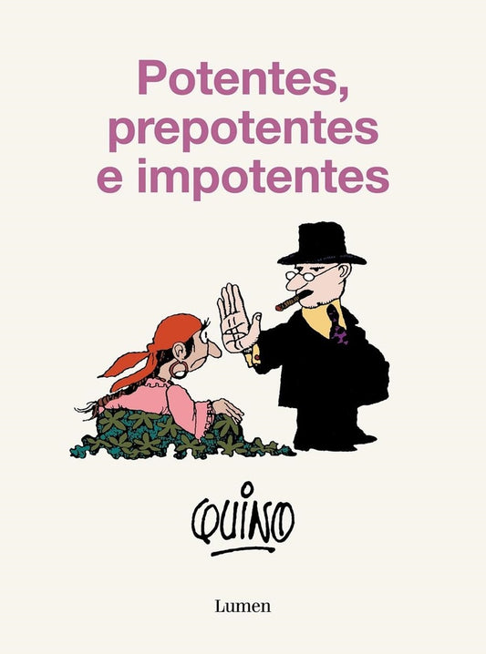 Potentes, prepotentes e imponentes | Quino