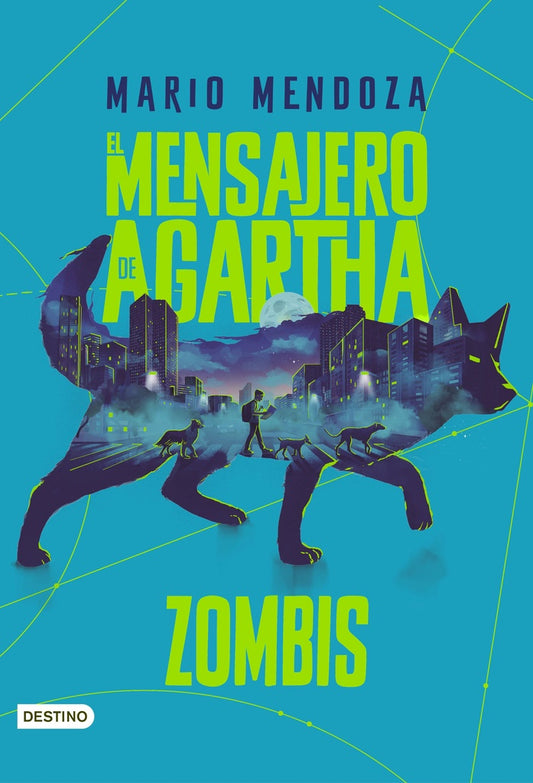 El mensajero de Agartha. Zombis | Mario Mendoza