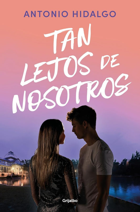 Tan lejos de nosotros | Antonio Hidalgo