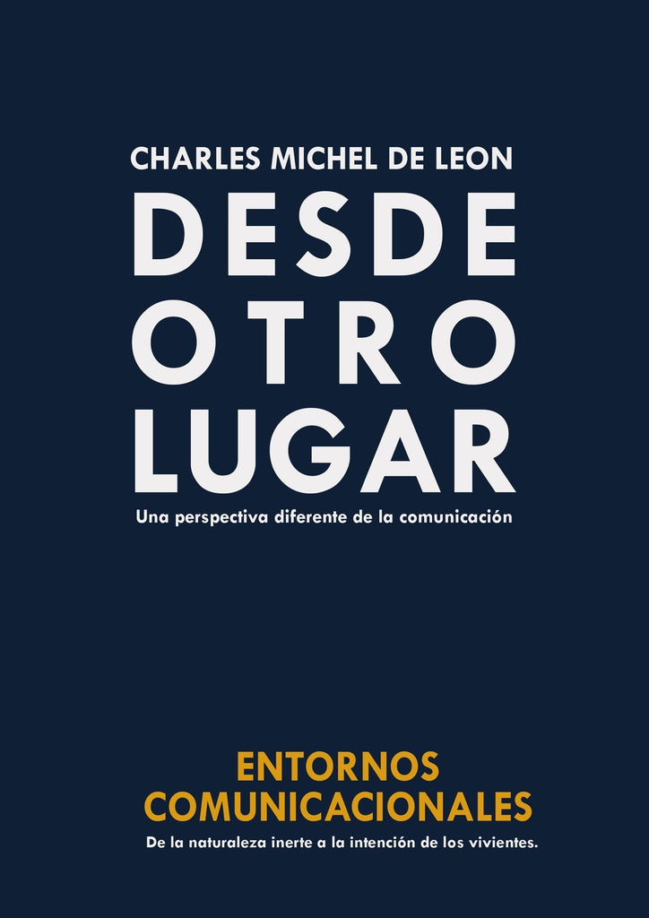 Desde otro lugar | Charles Michel De Leon